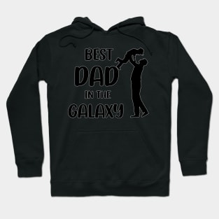 BEST DAD IN THE GALAXY Hoodie